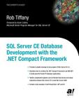 SQL Server CE Database Development with the .Net Compact Framework (Expert's Voice) Cover Image