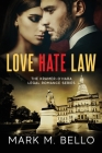 Love Hate Law: A Kramer-O'Hara Legal Romance By Mark M. Bello Cover Image