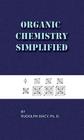 Organic Chemistry Simplified 3rd Edition By Rudolph Macy Cover Image