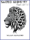 Sacred Geometry Flash Art V.1 By William Radmacher Cover Image