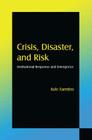 Crisis, Disaster and Risk: Institutional Response and Emergence Cover Image