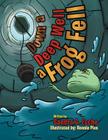 Down a Deep Well a Frog Fell By Sandra G. Esche Cover Image