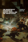 The Invention of Terrorism in Europe, Russia, and the United States By Carola Dietze, James Bell (Notes by) Cover Image