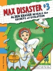 Max Disaster #3: Alien Eraser Reveals the Secrets of Evolution Cover Image