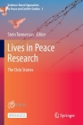 Lives in Peace Research: The Oslo Stories By Stein Tønnesson (Editor) Cover Image