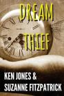 Dream Thief By Suzanne Fitzpatrick, Ken Jones Cover Image