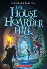The Magician's Map (The House on Hoarder Hill Book #2) By Mikki Lish, Kelly Ngai Cover Image