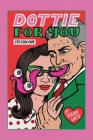 Dottie For You Season 1: A Dolcett Love Story By Regina Watts, M. F. Sullivan (Editor) Cover Image