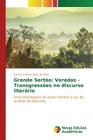 Grande Sertão: Veredas - Transgressões no discurso literário By Alves de Melo Teresa Cristina Cover Image