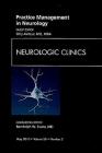 Practice Management in Neurology, an Issue of Neurologic Clinics: Volume 28-2 (Clinics: Internal Medicine #28) Cover Image