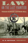 Law on the Last Frontier: Texas Ranger Arthur Hill Cover Image