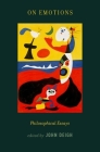 On Emotions: Philosophical Essays By John Deigh (Editor) Cover Image
