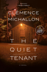 The Quiet Tenant: A novel By Clémence Michallon Cover Image
