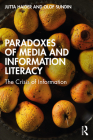 Paradoxes of Media and Information Literacy: The Crisis of Information Cover Image