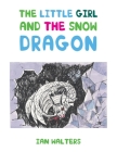 The Little Girl and the Snow Dragon Cover Image