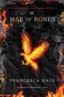 The Map of Bones (The Fire Sermon) By Francesca Haig Cover Image