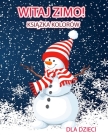 Witaj zimo! Kolorowanki dla dzieci: Książka aktywnościowa z dużymi ilustracjami dotyczącymi pór roku, idealna dla maluchów i Cover Image