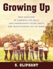 Growing Up: Pros and Cons of Learning Life Skills and Independent Living Skills for Transitioning Out of Home Cover Image