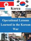 Operational Lessons Learned in the Korean War By U. S. Army Command and General Staff Col Cover Image