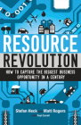 Resource Revolution: How to Capture the Biggest Business Opportunity in a Century Cover Image