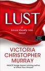 Lust: A Seven Deadly Sins Novel By Victoria Christopher Murray Cover Image