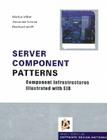 Server Component Patterns: Component Infrastructures Illustrated with Ejb (Wiley Software Patterns #3) By Markus Völter, Alexander Schmid, Eberhard Wolff Cover Image