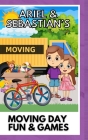 Moving Day Fun & Games: Gulfport Adventures: Overcoming Fears & Finding Friends on the First Day By Susan Siemiontkowski Cover Image