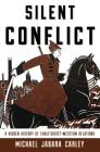 Silent Conflict: A Hidden History of Early Soviet-Western Relations By Michael Jabara Carley Cover Image