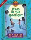 Jesus in the Spotlight: John 1-10 (Discover 4 Yourself Inductive Bible Studies for Kids) By Kay Arthur, Cyndy Shearer Cover Image