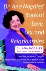 Dr. Ana Nogales' Book of Love, Sex, and Relationships: A Guide for Latino Couples Cover Image