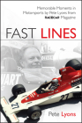 Fast Lines: Memorable Moments in Motorsports by Pete Lyons from Vintage Racecar Magazine By Pete Lyons Cover Image