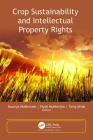Crop Sustainability and Intellectual Property Rights By Soumya Mukherjee (Editor), Piyali Mukherjee (Editor), Tariq Aftab (Editor) Cover Image