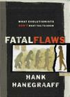 Fatal Flaws: What Evolutionists Don't Want You to Know Cover Image