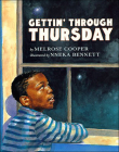 Gettin' Through Thursday By Melrose Cooper, Nneka Bennett (Illustrator) Cover Image