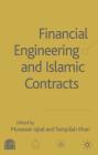 Financial Engineering and Islamic Contracts By M. Iqbal (Editor), Tariqullah Khan Cover Image