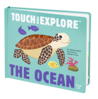 Touch and Explore: The Ocean By Nathalie Choux, Nathalie Choux (Illustrator) Cover Image