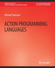 Action Programming Languages (Synthesis Lectures on Artificial Intelligence and Machine Le) Cover Image
