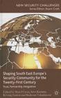 Shaping South East Europe's Security Community for the Twenty-First Century: Trust, Partnership, Integration (New Security Challenges) By S. Cross (Editor), S. Kentera (Editor), R. Vukadinovic (Editor) Cover Image