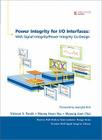 Power Integrity for I/O Interfaces: With Signal Integrity/Power Integrity Co-Design (Prentice Hall Modern Semiconductor Design) Cover Image