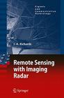 Remote Sensing with Imaging Radar (Signals and Communication Technology) By John A. Richards Cover Image