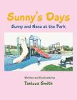 Sunny's Days: Sunny and Nana at the Park By Tanicca Smith Cover Image
