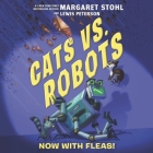 Cats vs. Robots: Now with Fleas! Cover Image