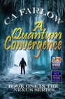 A Quantum Convergence: Book One in the Nexus Series Cover Image