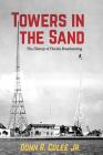 Towers in the Sand: The History of Florida Broadcasting Cover Image
