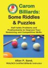 Carom Billiards: Some Riddles & Puzzles: Half-table Problems and Predicaments to Improve Your Reasoning and Competitive Skills Cover Image
