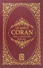 Le Saint Coran: Avec La Traduction Francaise By Suat Yildirim (Translator), Aziz Bener (Consultant), Cengiz Aydin (Consultant) Cover Image