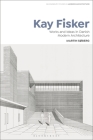 Kay Fisker: Works and Ideas in Danish Modern Architecture By Martin Søberg, Janina Gosseye (Editor), Tom Avermaete (Editor) Cover Image