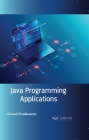 Java Programming Applications By Gerard Prudhomme Cover Image