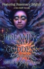 Dreaming The Goddess By Karen Dales (Editor), Rosemary Edghill Cover Image