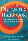 Jayne's INpowered Handbook: Featuring Homeopathic Remedies and Cell Salts for Everyday Use Cover Image